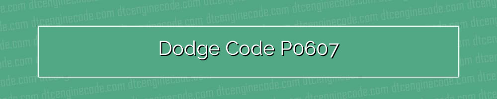 dodge code p0607