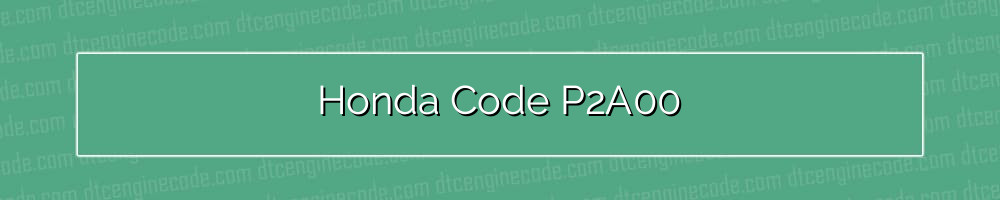 honda code p2a00