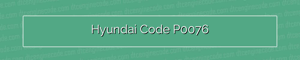 hyundai code p0076