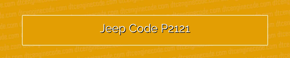 jeep code p2121