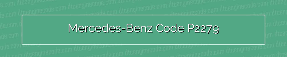 mercedes-benz code p2279