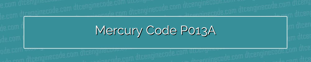 mercury code p013a