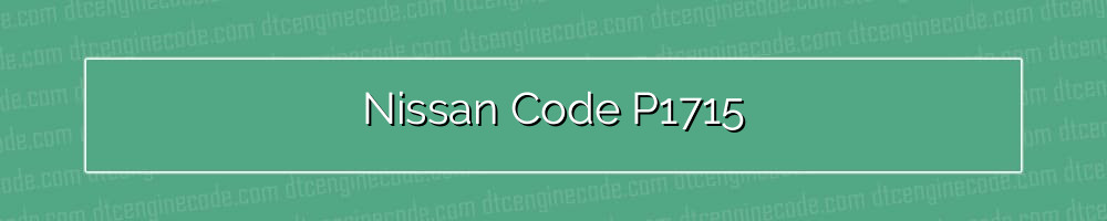 nissan code p1715