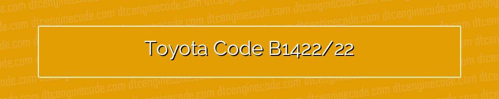 toyota code b1422/22