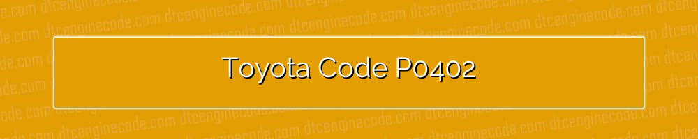 toyota code p0402