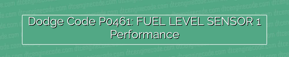 dodge code p0461: fuel level sensor 1 performance
