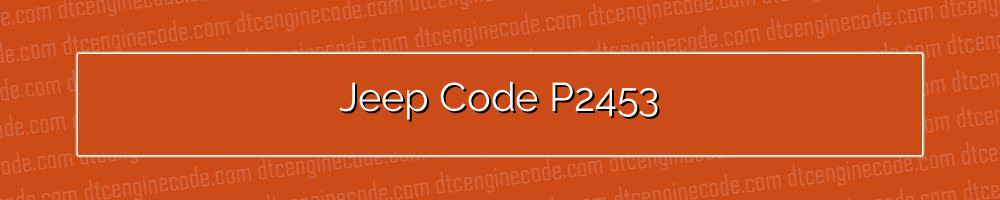 jeep code p2453